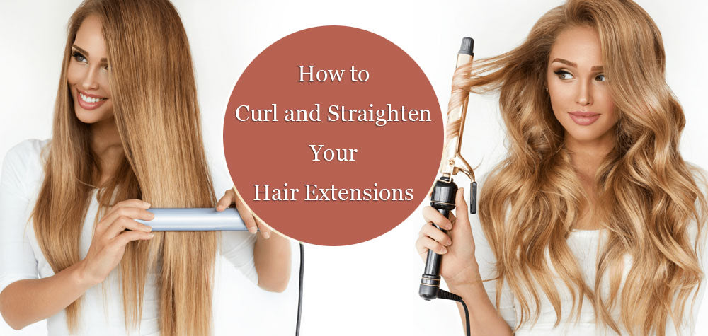 How to Curl and Straighten Your Hair Extensions