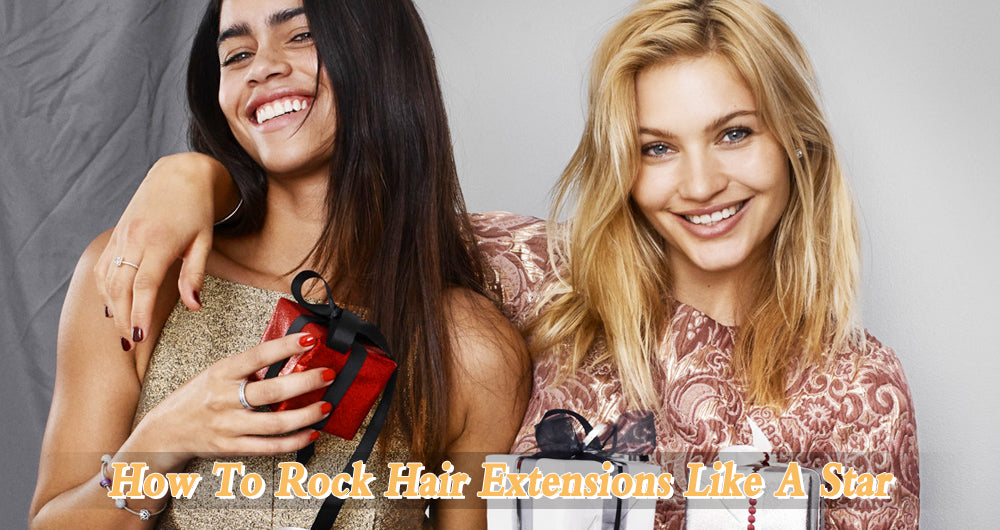 How To Rock Hair Extensions Like A Star