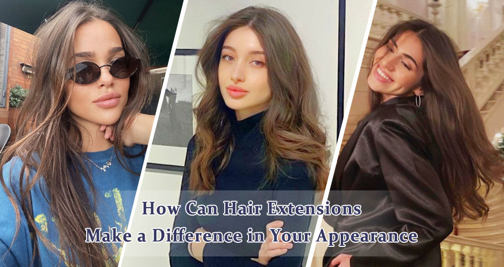 How Can Hair Extensions Make a Difference in Your Appearance---Amazing Beauty Hair