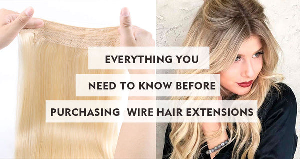 Everything You Need To Know Before Buying Wire Hair Extensions