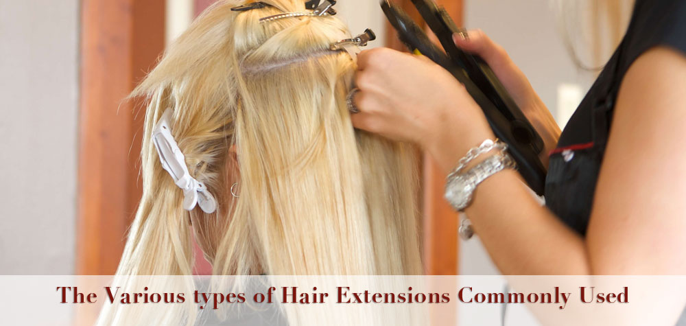 The Various Types of Hair Extensions Commonly Used