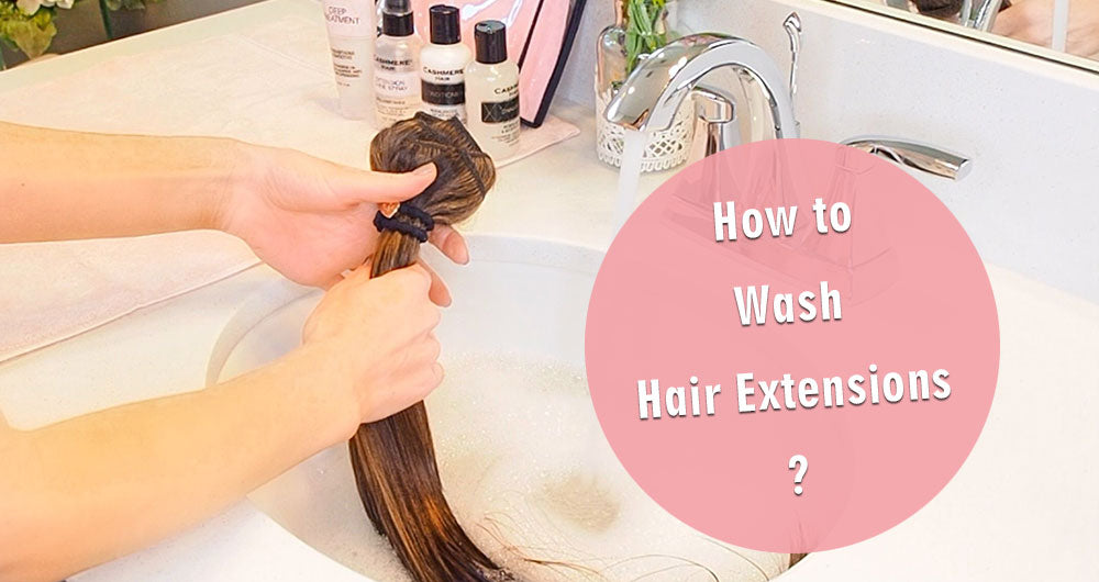 How to Wash Hair Extensions?
