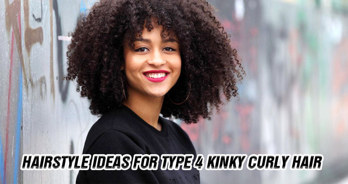 Hairstyle ideas for Type 4 Kinky Curly Hair