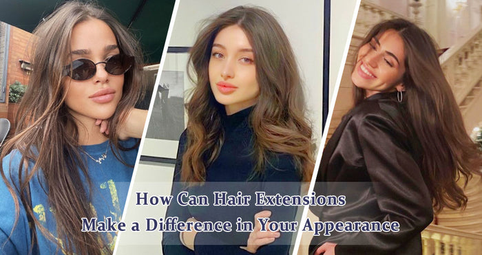 How Can Hair Extensions Make a Difference in Your Appearance---Amazing Beauty Hair 