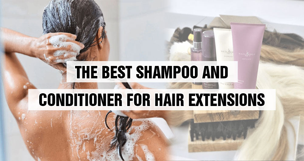 The Best Shampoo And Conditioner For Hair Extensions