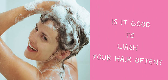 Is It Good To Wash Your Hair Often?