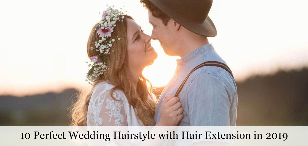 10 Perfect Wedding Hairstyle With Hair Extension In 2019