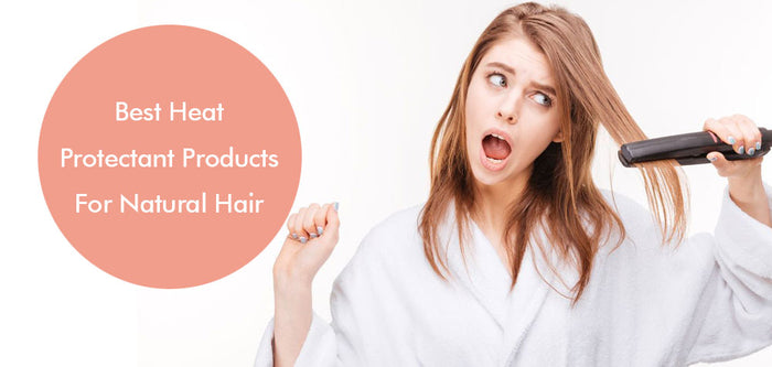Best Heat Protectant Products For Natural Hair
